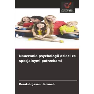 Hananeh, Derafshi Javan Nauczanie psychologii dzieci ze specjalnymi potrzebami Hananeh, Derafshi Javan Nauczanie psychologii dzieci ze specjalnymi potrzebami