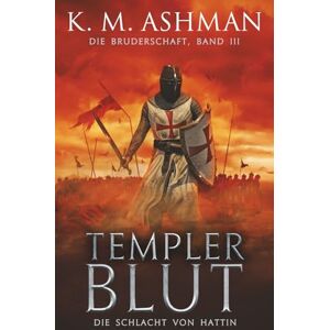 K&M La Hermandad Libro III: Sangre Templaria K&M La Hermandad Libro III: Sangre Templaria