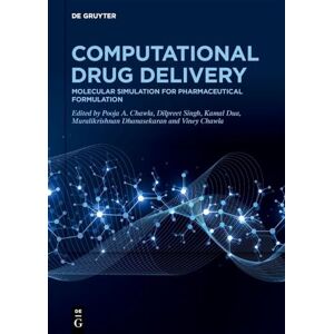 Computational Drug Delivery: Molecular Simulation for Pharmaceutical Formulation Computational Drug Delivery: Molecular Simulation for Pharmaceutical Formulation