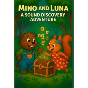 Karbodin, Yvonne Mino and Luna – A Sound Discovery Adventure: Helping young children hear, segment and blend sounds Karbodin, Yvonne Mino and Luna – A Sound Discovery Adventure: Helping young children hear, segment and blend sounds