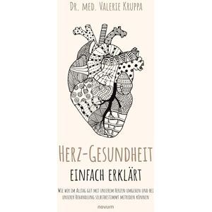 Med Kruppa, Dr Valerie Herz-Gesundheit einfach erklärt: Wie wir im Alltag gut mit unserem Herzen umgehen und bei unserer Behandlung selbstbestimmt mitreden können Med Kruppa, Dr Valerie Herz-Gesundheit einfach erklärt: Wie wir im Alltag gut mit unserem Herzen umgehen und bei unserer Behandlung selbstbestimmt mitreden können
