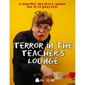 Schmitz, Christopher D. Terror in the Teacher’s Lounge, a murder mystery game for 6-12 players (Detective Weis Mysteries) Schmitz, Christopher D. Terror in the Teacher’s Lounge, a murder mystery game for 6-12 players (Detective Weis Mysteries)