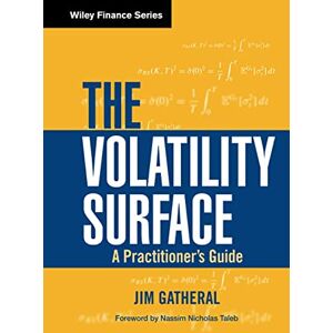 Gatheral, Jim The Volatility Surface: A Practitioner's Guide (Wiley Finance) Gatheral, Jim The Volatility Surface: A Practitioner's Guide (Wiley Finance)