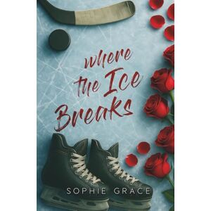 Grace, Sophie Where the Ice breaks Grace, Sophie Where the Ice breaks