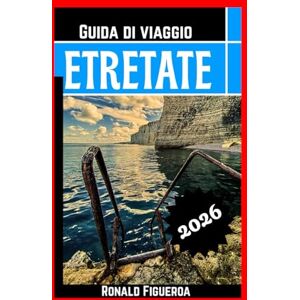 Figueroa, Ronald ETRETATE GUIDA DI VIAGGIO 2026 Figueroa, Ronald ETRETATE GUIDA DI VIAGGIO 2026