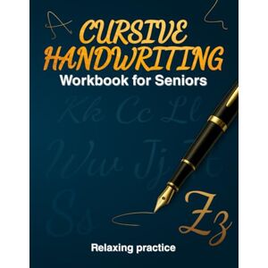 Studio, Prometheus Cursive Handwriting Workbook for Seniors: Improve Penmanship and Relax with 140+ Guided Practice Pages for Letters, Words & Sentences: Rediscover the ... workbook designed especially for older adults Studio, Prometheus Cursive Handwriting Workbook for Seniors: Improve Penmanship and Relax with 140+ Guided Practice Pages for Letters, Words & Sentences: Rediscover the ... workbook designed especially for older adults