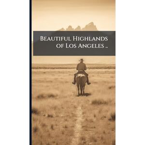TBD Beautiful Highlands of Los Angeles .. TBD Beautiful Highlands of Los Angeles ..