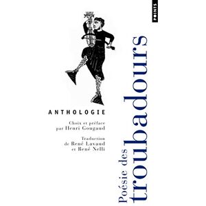 Collectif La poesie des troubadours (Points Poésie) Collectif La poesie des troubadours (Points Poésie)
