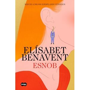 Benavent, Elísabet Esnob (edición especial limitada en tapa dura) (SUMA) Benavent, Elísabet Esnob (edición especial limitada en tapa dura) (SUMA)
