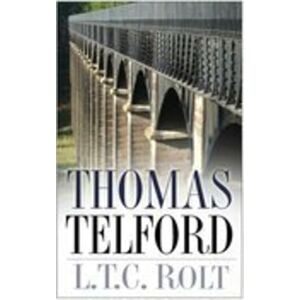 Rolt, L T C Thomas Telford Rolt, L T C Thomas Telford