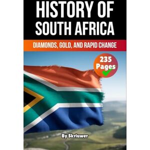 Skriuwer Com The History of South Africa: Diamonds, Gold, and Rapid Change Skriuwer Com The History of South Africa: Diamonds, Gold, and Rapid Change