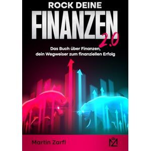 MAG Rock deine Finanzen 2.0: Das Buch über Finanzen, dein Wegweiser zum finanziellen Erfolg MAG Rock deine Finanzen 2.0: Das Buch über Finanzen, dein Wegweiser zum finanziellen Erfolg