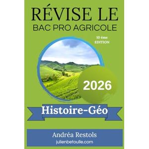 Restols, Andréa Guide de Révisions bac pro agricole Histoire-Géographie 2026 Restols, Andréa Guide de Révisions bac pro agricole Histoire-Géographie 2026