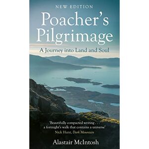 McIntosh Poacher's Pilgrimage: A Journey into Land and Soul McIntosh Poacher's Pilgrimage: A Journey into Land and Soul