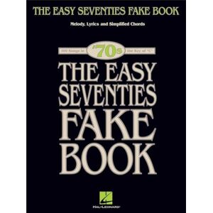 Various The Easy Seventies Fake Book: Melody, Lyrics and simplified Chords 100 songs in the key of "C", '70s (Fake Books) Various The Easy Seventies Fake Book: Melody, Lyrics and simplified Chords 100 songs in the key of "C", '70s (Fake Books)