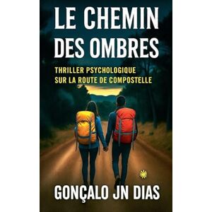 Dias, Gonçalo Jn Le Chemin des Ombres Dias, Gonçalo Jn Le Chemin des Ombres