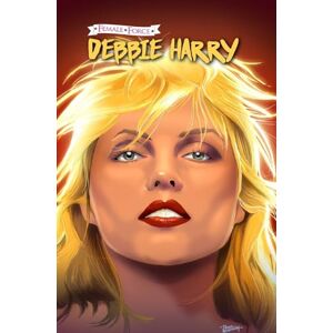 Esquivel, Eric M Female Force: Debbie Harry Esquivel, Eric M Female Force: Debbie Harry