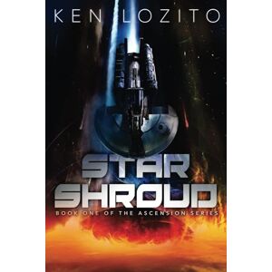Lozito, Ken Star Shroud: Volume 1 (Ascension Series) Lozito, Ken Star Shroud: Volume 1 (Ascension Series)