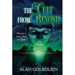 Golbourn, Alan The Cult from Beyond: A Sci-Fi Thriller: 2 (Randolph Landon, P.I.) Golbourn, Alan The Cult from Beyond: A Sci-Fi Thriller: 2 (Randolph Landon, P.I.)