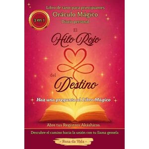 da Vida, Rosa Oraculo magico libro cartas tarot para principiantes en español y diario personal EL HILO ROJO DEL DESTINO para parejas de almas gemelas: Abre tus Registros Akashicos para la union con tu llama gemela da Vida, Rosa Oraculo magico libro cartas tarot para principiantes en español y diario personal EL HILO ROJO DEL DESTINO para parejas de almas gemelas: Abre tus Registros Akashicos para la union con tu llama gemela