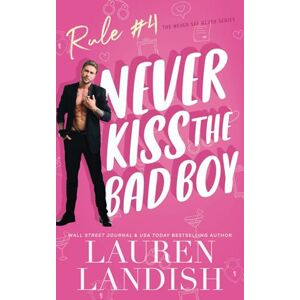 Landish, Lauren Never Kiss The Bad Boy (Never Say Never) Landish, Lauren Never Kiss The Bad Boy (Never Say Never)