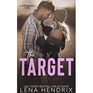 Hendrix, Lena The Target: an enemies to lovers, age gap romance (Redemption Ranch) Hendrix, Lena The Target: an enemies to lovers, age gap romance (Redemption Ranch)