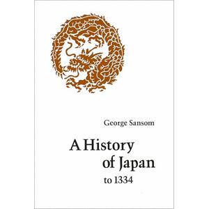 Sansom, George A History of Japan to 1334 Sansom, George A History of Japan to 1334