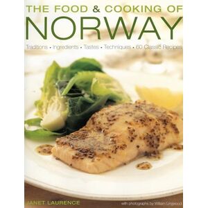 Laurence, Janet Food and Cooking of Norway: Traditions, Ingredients, Tastes, Techniques and Over 60 Classic Recipes (The Food & Cooking of) Laurence, Janet Food and Cooking of Norway: Traditions, Ingredients, Tastes, Techniques and Over 60 Classic Recipes (The Food & Cooking of)