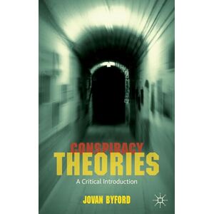 Byford, J. Conspiracy Theories: A Critical Introduction Byford, J. Conspiracy Theories: A Critical Introduction