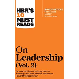 Review, Harvard Business HBR's 10 Must Reads on Leadership, Vol. 2 (with bonus article "The Focused Leader" By Daniel Goleman) Review, Harvard Business HBR's 10 Must Reads on Leadership, Vol. 2 (with bonus article "The Focused Leader" By Daniel Goleman)