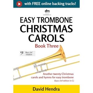 Hendra, David Easy Trombone Christmas Carols Book Three (bass clef): Another twenty traditional Christmas carols and hymns for easy trombone (bass clef edition in C) (easy trombone (bass clef) series) Hendra, David Easy Trombone Christmas Carols Book Three (bass clef): Another twenty traditional Christmas carols and hymns for easy trombone (bass clef edition in C) (easy trombone (bass clef) series)