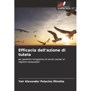 Palacios Minotta, Yair Alexander Efficacia dell'azione di tutela: per garantire l'erogazione di servizi sanitari ai migranti venezuelani Palacios Minotta, Yair Alexander Efficacia dell'azione di tutela: per garantire l'erogazione di servizi sanitari ai migranti venezuelani