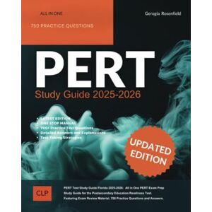 Rosenfield, Gerogia PERT Study Guide Florida 2025-2026: All in One PERT Exam Prep Study Guide for the Postsecondary Education Readiness Test. Featuring Exam Review Material, 750 Practice Questions and Answers Rosenfield, Gerogia PERT Study Guide Florida 2025-2026: All in One PERT Exam Prep Study Guide for the Postsecondary Education Readiness Test. Featuring Exam Review Material, 750 Practice Questions and Answers