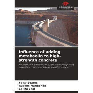 Soares, Faisy Influence of adding metakaolin to high-strength concrete: An alternative to minimize Co2 emissions by replacing percentages of cement in high-strength concrete Soares, Faisy Influence of adding metakaolin to high-strength concrete: An alternative to minimize Co2 emissions by replacing percentages of cement in high-strength concrete
