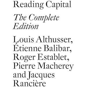 Étienne Balibar Reading Capital: The Complete Edition Étienne Balibar Reading Capital: The Complete Edition
