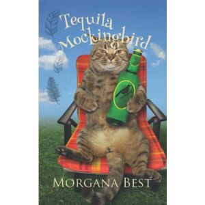 Best, Morgana Tequila Mockingbird: Cozy Mystery: 7 (Australian Amateur Sleuth) Best, Morgana Tequila Mockingbird: Cozy Mystery: 7 (Australian Amateur Sleuth)