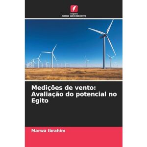 Ibrahim, Marwa Medições de vento: Avaliação do potencial no Egito Ibrahim, Marwa Medições de vento: Avaliação do potencial no Egito