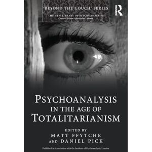 Psychoanalysis in the Age of Totalitarianism (The New Library of Psychoanalysis 'Beyond the Couch' Series) Psychoanalysis in the Age of Totalitarianism (The New Library of Psychoanalysis 'Beyond the Couch' Series)