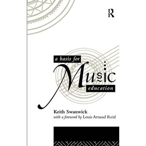 Swanwick, Keith A Basis for Music Education Swanwick, Keith A Basis for Music Education