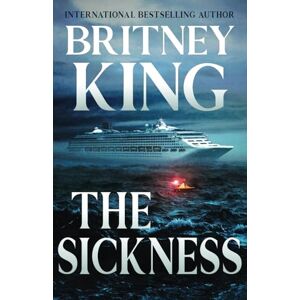 King, Britney The Sickness: A Psychological Thriller King, Britney The Sickness: A Psychological Thriller