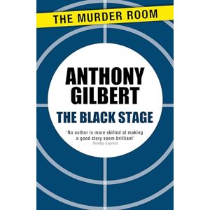 Gilbert, Anthony The Black Stage (Mr Crook Murder Mystery) Gilbert, Anthony The Black Stage (Mr Crook Murder Mystery)