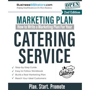 Blake, Terry Allan How to Write a Marketing Plan for Your Catering Service Blake, Terry Allan How to Write a Marketing Plan for Your Catering Service