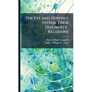 Allied The Eye and Nervous System, Their Diagnostic Relations Allied The Eye and Nervous System, Their Diagnostic Relations