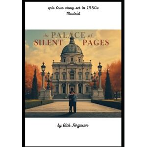 Ferguson, Dick The Palace of Silent Pages Ferguson, Dick The Palace of Silent Pages