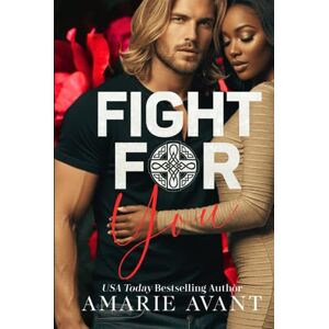 Avant FIGHT FOR YOU: A Standalone Scottish BWWM Romance (MacKenzie Crime Family) Avant FIGHT FOR YOU: A Standalone Scottish BWWM Romance (MacKenzie Crime Family)