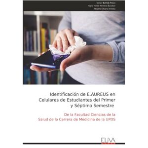 Buffalo Identificación de E.AUREUS en Celulares de Estudiantes del Primer y Séptimo Semestre: De la Facultad Ciencias de la Salud de la Carrera de Medicina de la UPDS Buffalo Identificación de E.AUREUS en Celulares de Estudiantes del Primer y Séptimo Semestre: De la Facultad Ciencias de la Salud de la Carrera de Medicina de la UPDS