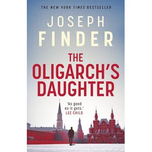 Finder, Joseph The Oligarch's Daughter: The gripping must-read breakneck thriller ripped from the headlines in 2025 Finder, Joseph The Oligarch's Daughter: The gripping must-read breakneck thriller ripped from the headlines in 2025