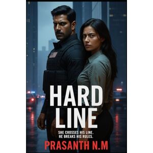 N.M, Prasanth Hard Line: She crosses his line. He breaks his rules. N.M, Prasanth Hard Line: She crosses his line. He breaks his rules.