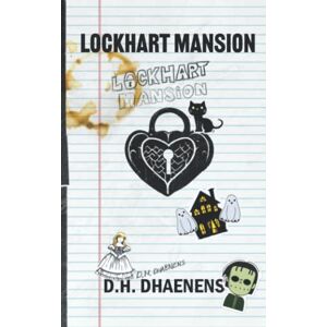 Dhaenens, D.H. Lockhart Mansion: 1 (Lockhart: Fashionable Paranormal Adventures) Dhaenens, D.H. Lockhart Mansion: 1 (Lockhart: Fashionable Paranormal Adventures)