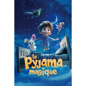 Mes Petites Histoires, Editions Le Pyjama Magique: Une histoire magique pour aimer l’heure du coucher Livre illustré pour enfants de 4 à 8 ans Mes Petites Histoires, Editions Le Pyjama Magique: Une histoire magique pour aimer l’heure du coucher Livre illustré pour enfants de 4 à 8 ans
